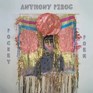 Anthony Pirog - Pocket Poem (CD) - 1 of 1