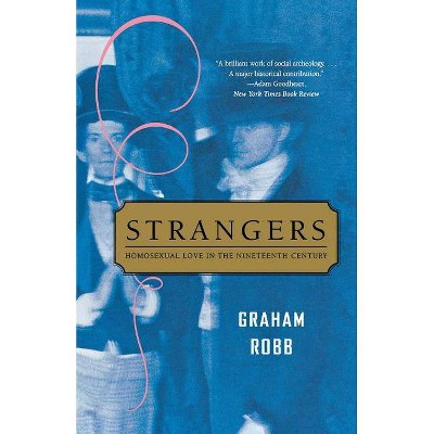 Strangers - by  Graham Robb (Paperback)