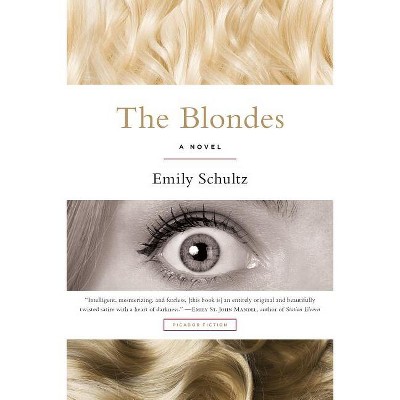 Blondes - by  Emily Schultz (Paperback)