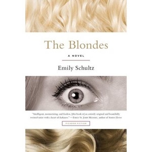 Blondes - by  Emily Schultz (Paperback) - 1 of 1