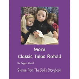 More Classic Tales Retold - (The Doll's Storybook) by  Peggy Stuart (Paperback) - 1 of 1