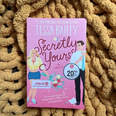 Secretly Yours: A Novel - Target Exclusive Edition By Tessa Bailey