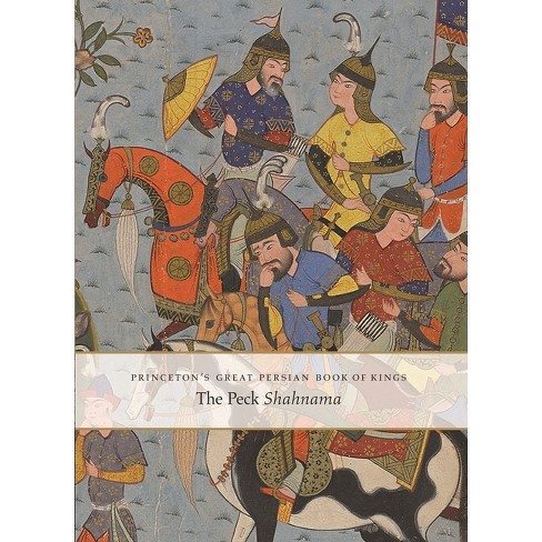 Princeton's Great Persian Book Of Kings - By Marianna Shreve Simpson ...