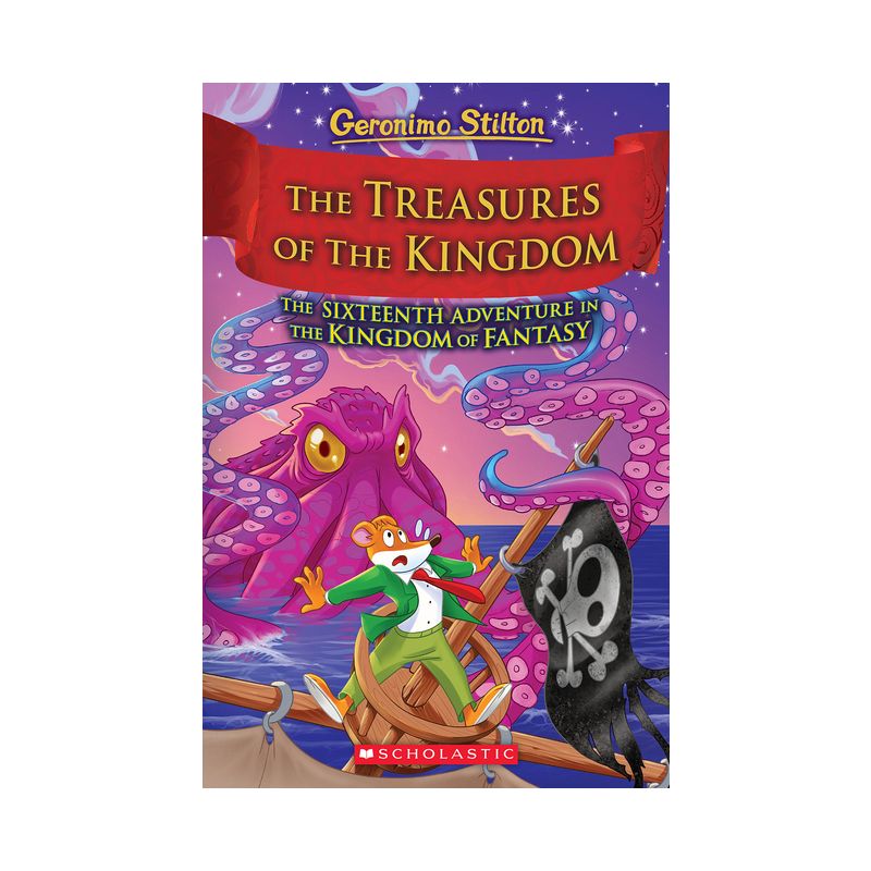 The Treasures of the Kingdom (Kingdom of Fantasy #16) - (Geronimo Stilton and the Kingdom of Fantasy) by  Geronimo Stilton (Hardcover), 1 of 2