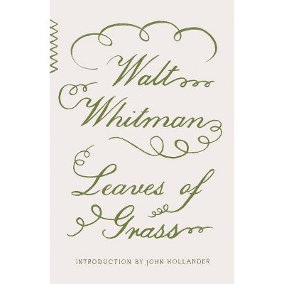 Leaves of Grass - (Vintage Classics) by  Walt Whitman (Paperback)