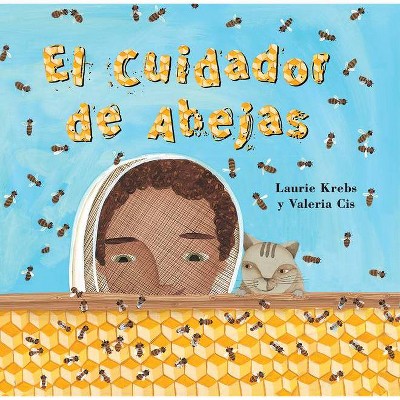 El Cuidador de Abejas - by  Laurie Krebs (Paperback)