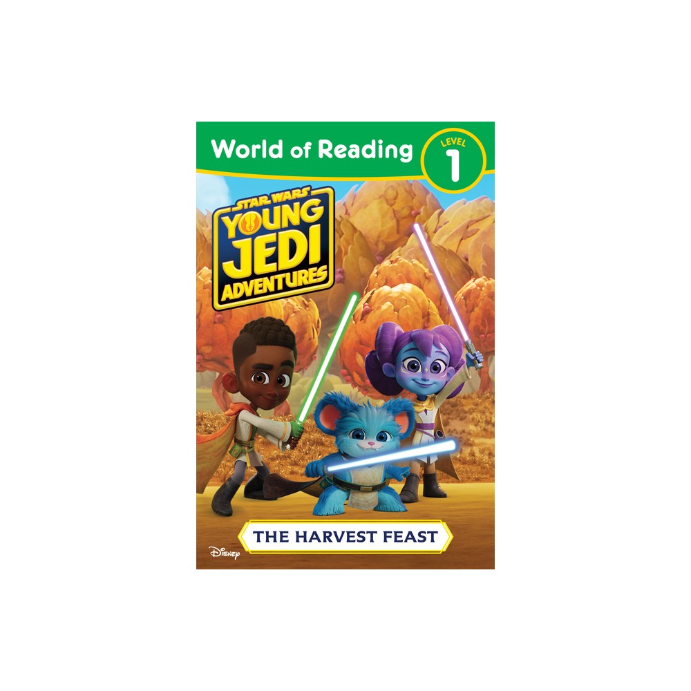 World of Reading: Star Wars: Young Jedi Adventures: The Harvest Feast - by Lucasfilm Press (Paperback)