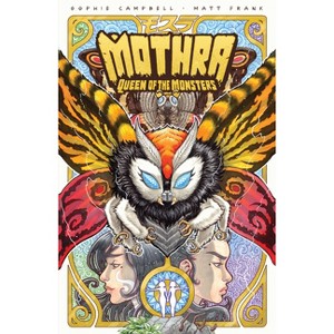 Godzilla Legends--Mothra: Queen of the Monsters - by  Sophie Campbell (Paperback) - 1 of 1