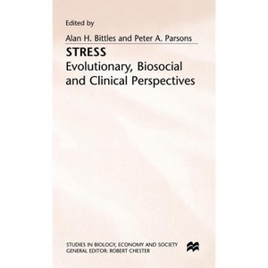 Stress - (Studies in Biology, Economy and Society) by  Alan H Bittles & Peter A Parsons (Hardcover) - 1 of 1