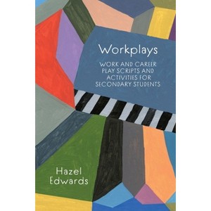 Workplays - 2nd Edition by  Hazel Edwards (Paperback) - 1 of 1