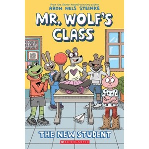 The New Student: A Graphic Novel (Mr. Wolf's Class #6) - by Aron Nels Steinke - 1 of 1