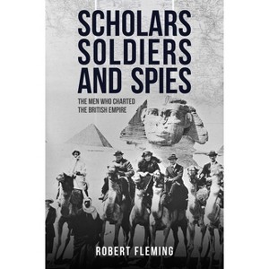 Soldiers Scholars and Spies - by  Robert Fleming (Hardcover) - 1 of 1