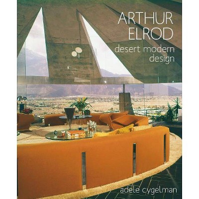 Arthur Elrod - by  Adele Cygelman (Hardcover)