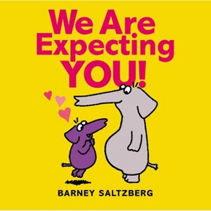 We Are Expecting You! - by  Barney Saltzberg (Hardcover) - 1 of 1