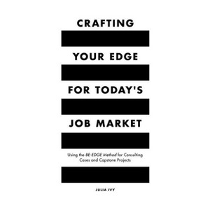 Crafting Your Edge for Today's Job Market - by  Julia Ivy (Paperback) - 1 of 1