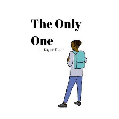 The Only One - by  Kaylee Duda (Paperback)