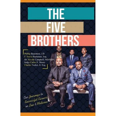 The Five Brothers - by  Carlos E Moore & Charles Tucker & Neville Campbell (Paperback)