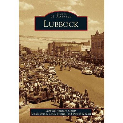 Lubbock - by Lubbock Heritage Society (Paperback)