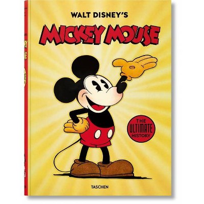 Walt Disney's Mickey Mouse. the Ultimate History - by  David Gerstein & J B Kaufman (Hardcover)