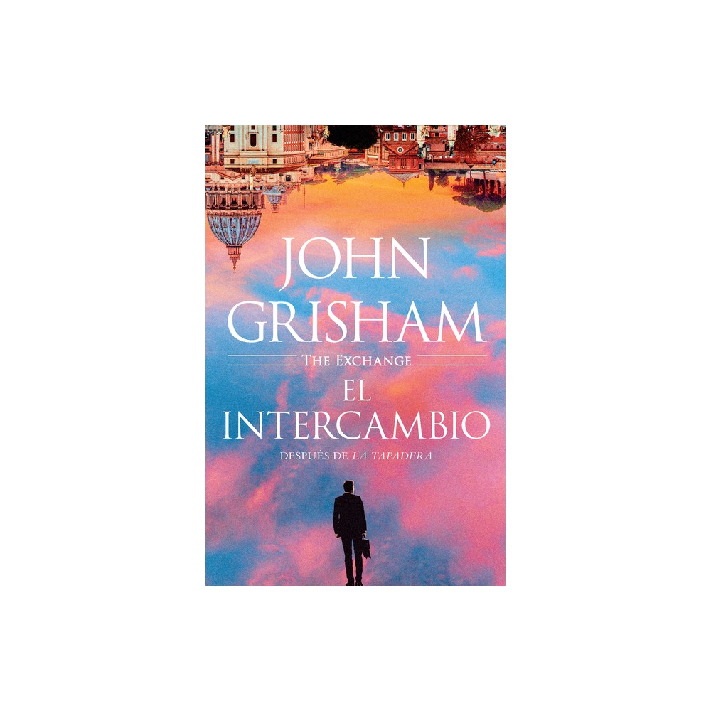 El Intercambio: Despus de la Tapadera / The Exchange - by John Grisham (Paperback)