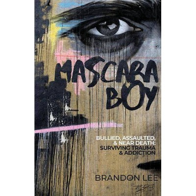 Mascara Boy - by  Brandon Lee (Paperback)