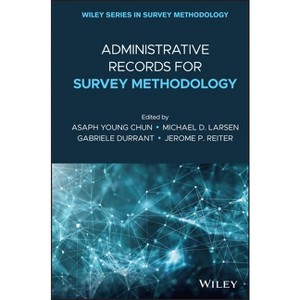 Administrative Records for Survey Methodology - (Wiley Survey Methodology) (Hardcover) - 1 of 1
