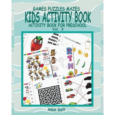 Kids Activity Book ( Activity Book For Preschool ) -Vol. 3 - by  Amber Scott (Paperback)