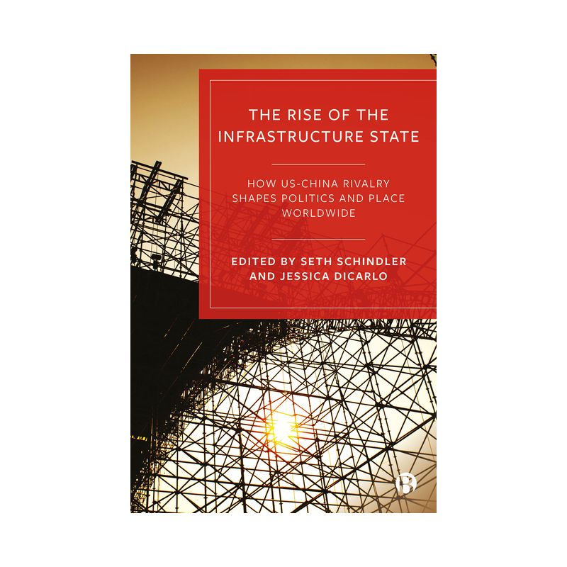 The Rise of the Infrastructure State - by Seth Schindler & Jessica Dicarlo, 1 of 2