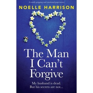 The Man I Can't Forgive - by  Noelle Harrison (Paperback) - 1 of 1