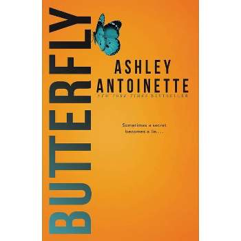 Butterfly - By Ashley Antoinette ( Paperback )