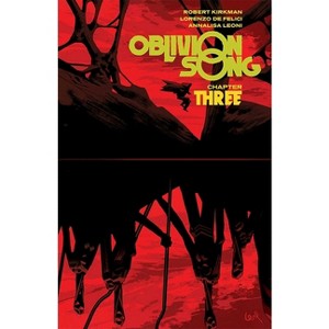 Oblivion Song by Kirkman & de Felici Volume 3 - by  Robert Kirkman (Paperback) - 1 of 1