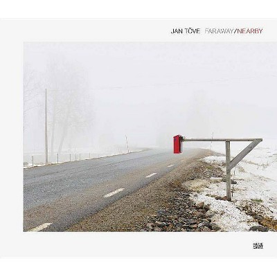 Jan Töve: Faraway/Nearby - (Hardcover)