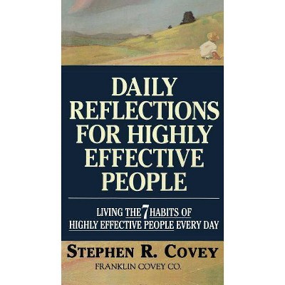 Daily Reflections for Highly Effective People - by  Stephen R Covey (Paperback)