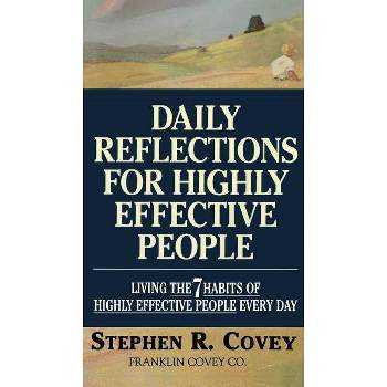 Daily Reflections for Highly Effective People - by  Stephen R Covey (Paperback)