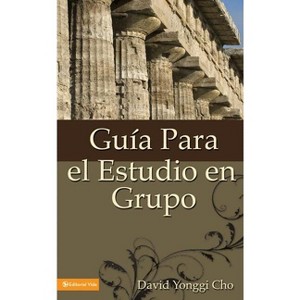 Guia Para el Estudio en Grupo - (Guia Para El Estudio En Grupo) by  David Yonggi Cho (Paperback) - 1 of 1