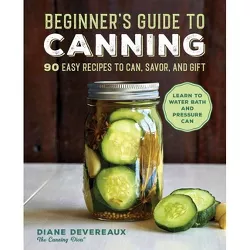 Beginner's Guide to Canning - by  Diane Devereaux (Paperback)