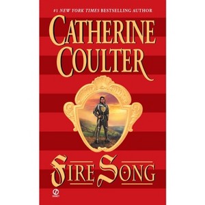 Fire Song - (Medieval Song Quartet) by  Catherine Coulter (Paperback) - 1 of 1