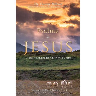 Psalms for Jesus - by  George Bebawi (Paperback)
