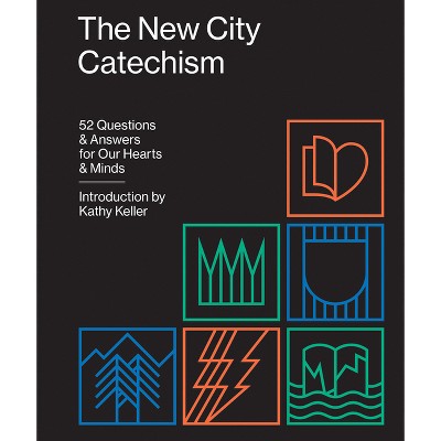 The New City Catechism - (Paperback)
