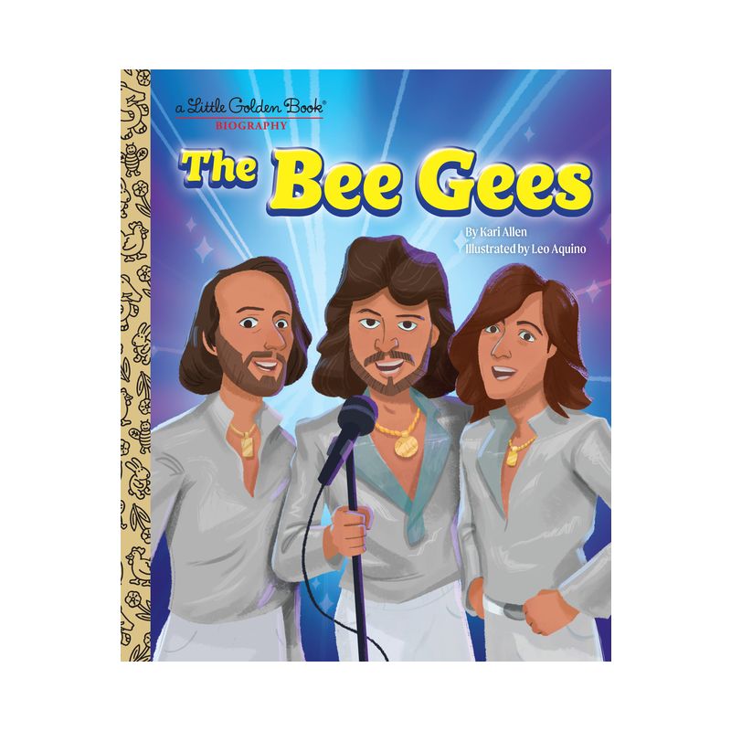 The Bee Gees: A Little Golden Book Biography - by  Kari Allen (Hardcover), 1 of 2