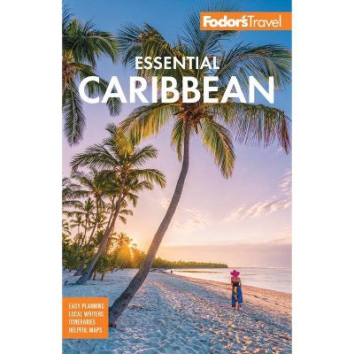 Fodor's Essential Caribbean - (Full-Color Travel Guide) 2nd Edition by  Fodor's Travel Guides (Paperback)