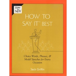 How to Say It Best - by  Jack Griffin (Paperback) - 1 of 1