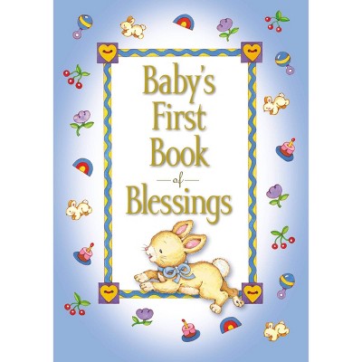 Baby's First Book of Blessings - by Melody Carlson (Hardcover)