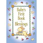 Baby's First Book of Blessings - by Melody Carlson (Hardcover)