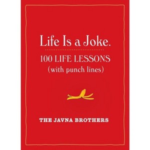 Life Is a Joke - by  The Javna Brothers (Paperback) - 1 of 1