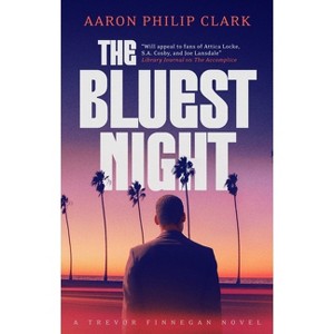 The Bluest Night - (Trevor Finnegan Novel) by Aaron Philip Clark - 1 of 1