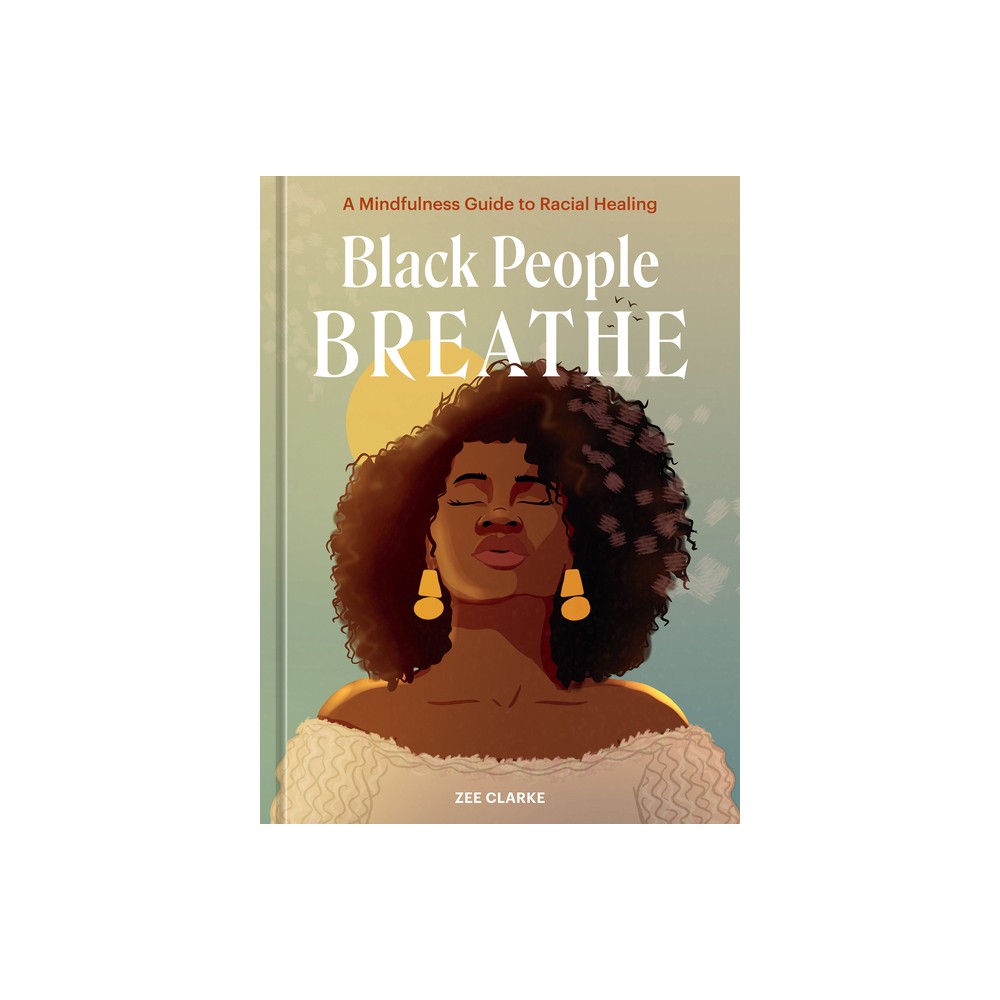 Black People Breathe - by Zee Clarke (Hardcover)