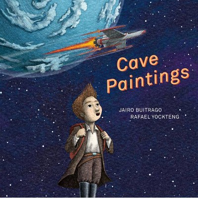 Cave Paintings - by  Jairo Buitrago (Hardcover)