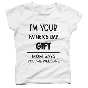 Girl's Design By Humans I'm Your Father's Day Gift Black Text By sukhendu12 T-Shirt - 1 of 2