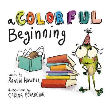 A Colorful Beginning - by  Raven Howell (Paperback)